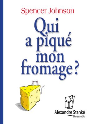 cover image of Qui a piqué mon fromage ?